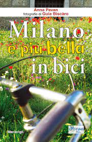 "MILANO E' PIU' BELLA IN BICI: USCITA DI GRUPPO"